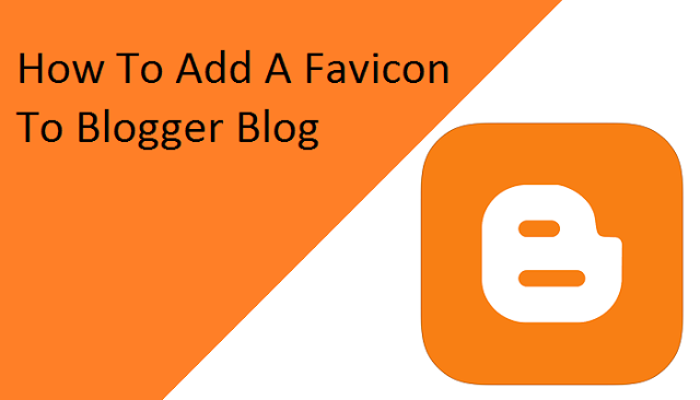 How To Add A Favicon To Blogger Blog