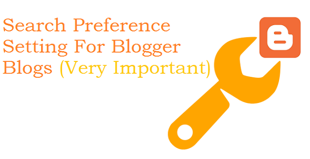 Search Preference Setting For Blogger Blogs (Very Important)