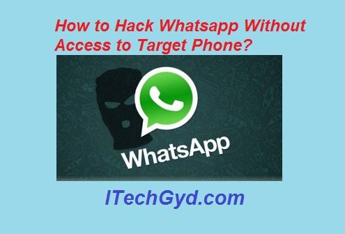Hack Whatsapp Without Access to Target Phone