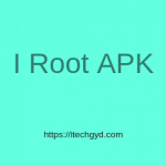 I Root APK Latest Version Free Download